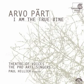 Pärt: I Am the True Vine by Pro Arte Singers