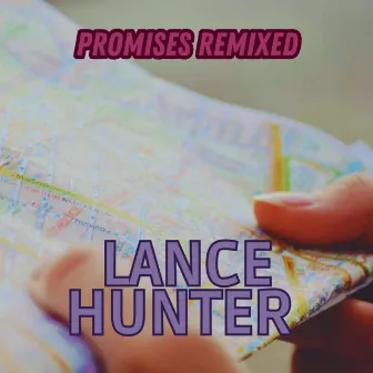 Promises Remixed by Lance Hunter