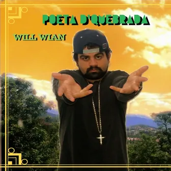 Poeta D'quebrada by Will Wian