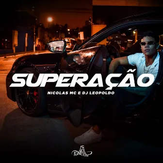 Superação by Nicolas MC