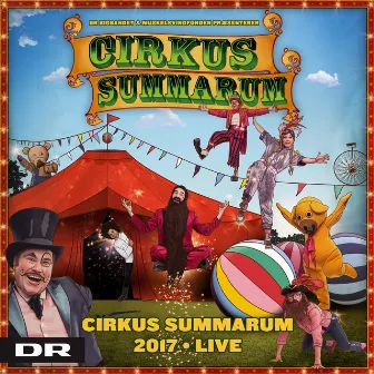 Cirkus Summarum 2017 (Live) by DR Big Bandet