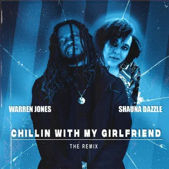 Chillin' with My Girlfriend (Remix) by Warren Jones