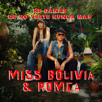 Ke Ganas de No Verte Nunca Más by Miss Bolivia