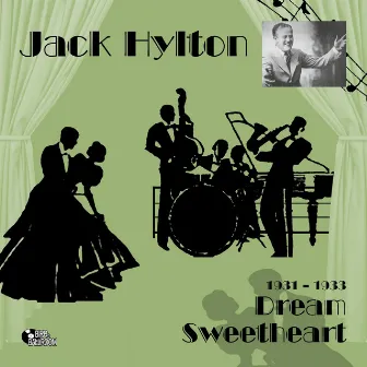 Dream Sweetheart (1931-1933) by Jack Hylton