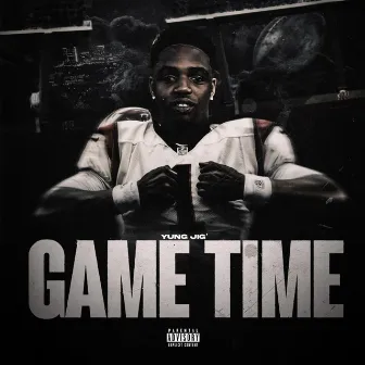 GAMETIME by Yung Jig'