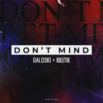 Don't Mind by Ra5tik