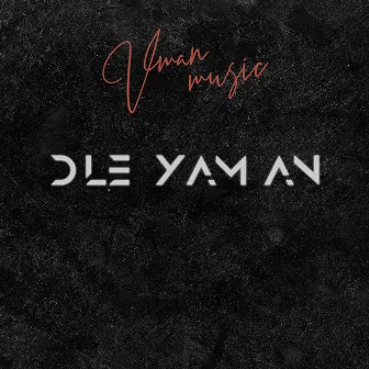 Dle Yaman by Vman