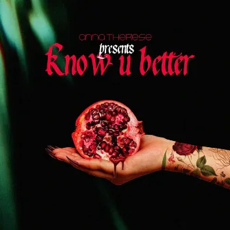 Know U Better by Anna Therese