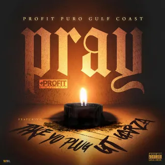 Pray by Profit Puro Gulf Coast