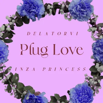 Plug Love by Inza Princess