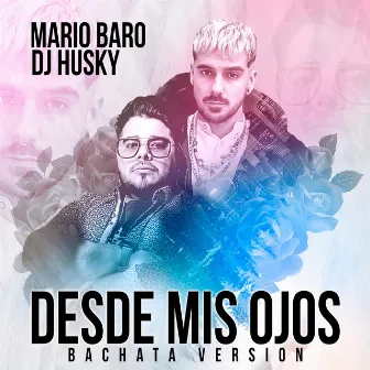 Desde Mis Ojos (Bachata Version) by Dj Husky