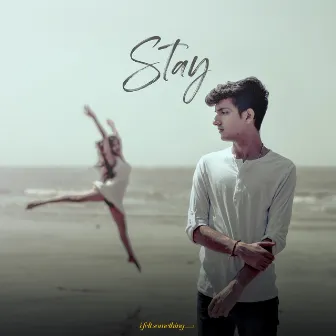 STAY by Sparsh Dangwal