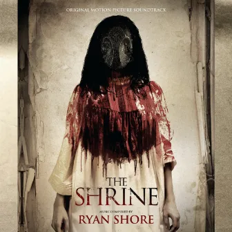 The Shrine (Original Motion Picture Soundtrack) by Ryan Shore