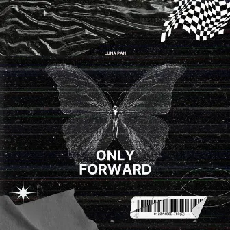 Only Forward by Luna Pan