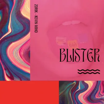 BLISTER by ZORIK