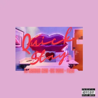 Quick Stay by Dj Cassius Cain