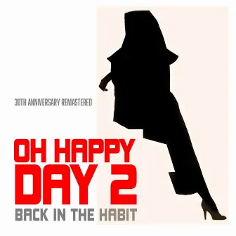 Oh Happy Day 2 (Back in The Habit) [30th Anniversary Remastered] by Lil Paul