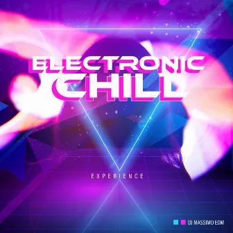 Electronic Chill Experience by DJ Massimo EDM