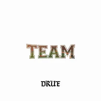 Team by DRUE