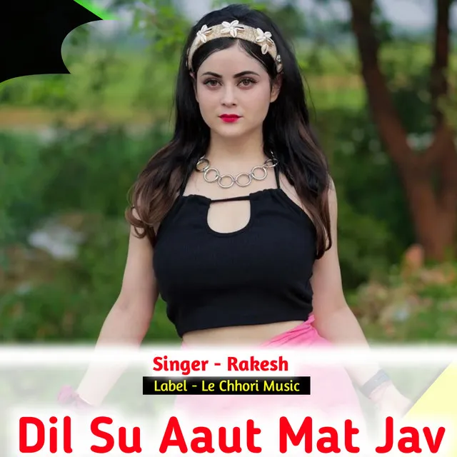 Dil Su Aaut Mat Jav (Original)