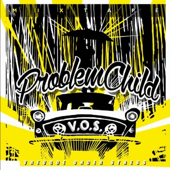 V.O.S. by Problem Child