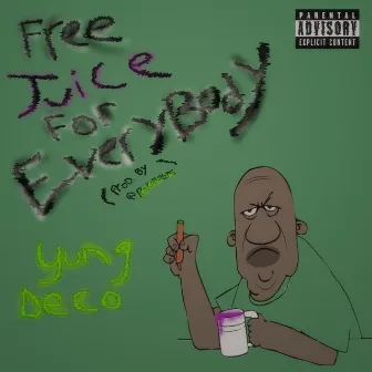 Free Juice For Everybody by Roko Beats