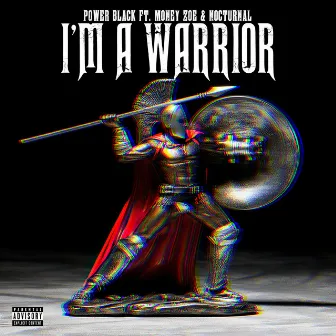 I'm A Warrior by Power Black