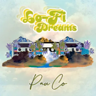 Lo-Fi Dreams by Pau Co