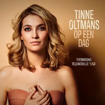 Op Een Dag (Themasong Telenovelle ‘Lisa’) by Tinne Oltmans