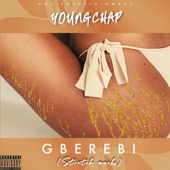 Gberebi (Stretch Marks) by YoungChap