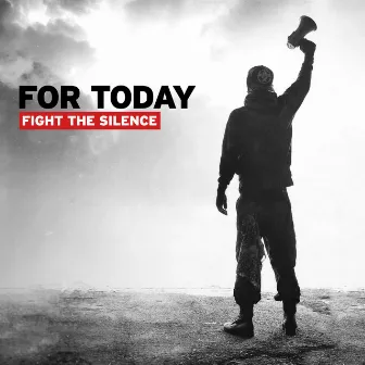 Fight The Silence by For Today