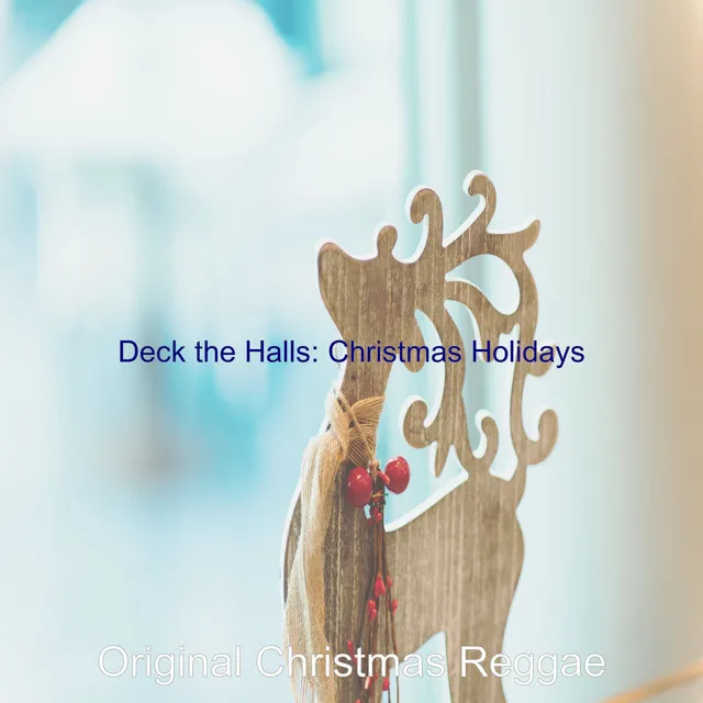 Deck the Halls: Christmas Holidays