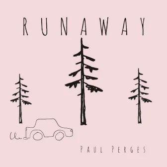 Runaway by Paul Perges