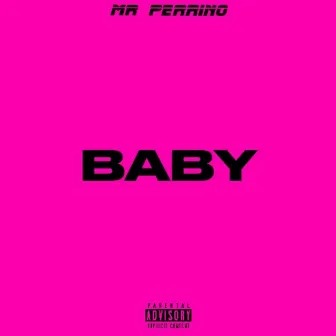 Baby by Mr Perrino