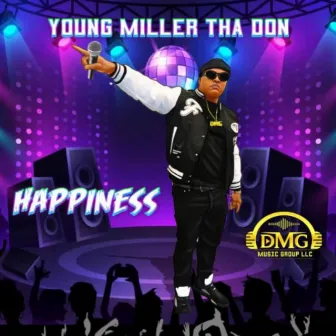 Happiness by Young Miller Tha Don