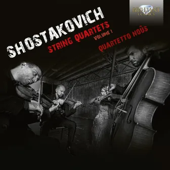 Shostakovich: String Quartets, Vol. 1 by Quartetto Noûs