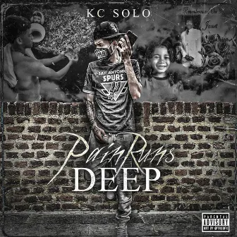 Pain Runs Deep by Kc Solo