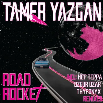 Road Rocket (Original Mix) by Tamer Yazgan