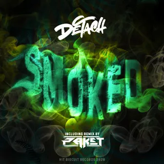 Smoked by Detach