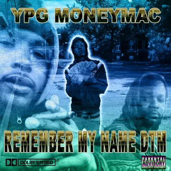 Remember my name DTM by Ypg moneymac