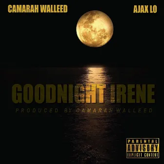 Goodnight Irene by Camarah Walleed