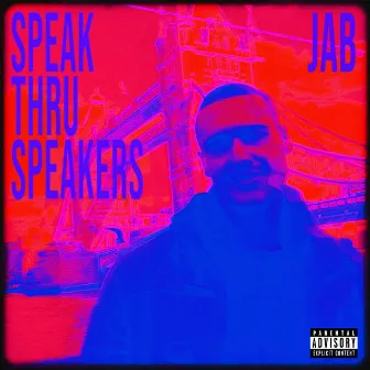 SPEAK THRU SPEAKERS by Jab