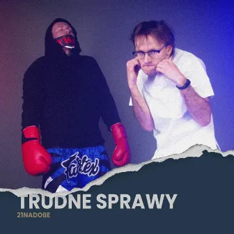 Trudne sprawy by 21NADOBE