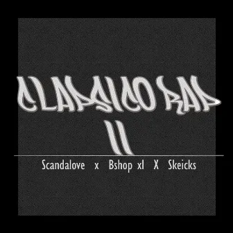 Clapsico Rap Ii by Scandalove