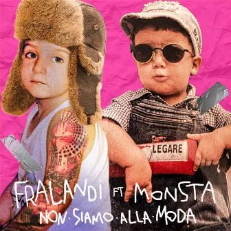 Non siamo alla moda by Monsta