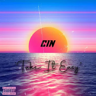 Take It Easy by C.I.N