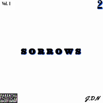 S O R R O W S by J.D.N