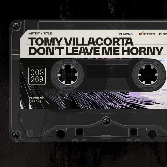 Don't leave me horny by Tomy Villacorta