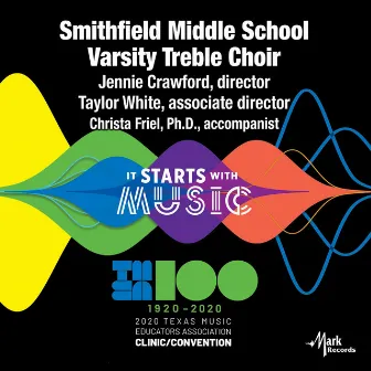 2020 Texas Music Educators Association (TMEA): Smithfield Middle School Varsity Treble Choir [Live] by 