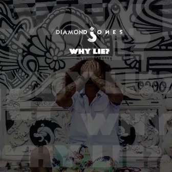 Why Lie by Diamond Jones